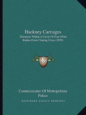 Hackney Carriages: Distances Within A Circle Of Four Miles Radius From Charing Cross (1870)