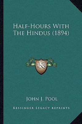 Half-Hours With The Hindus (1894)