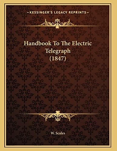 Handbook To The Electric Telegraph (1847)