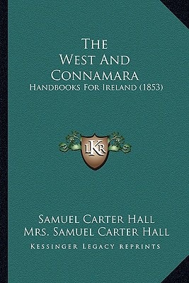 The West And Connamara: Handbooks For Ireland (1853)