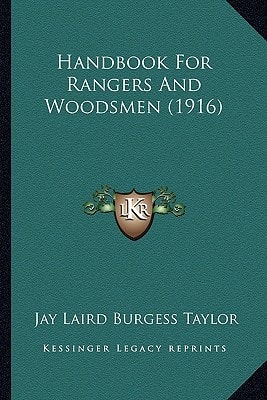 Handbook For Rangers And Woodsmen (1916)