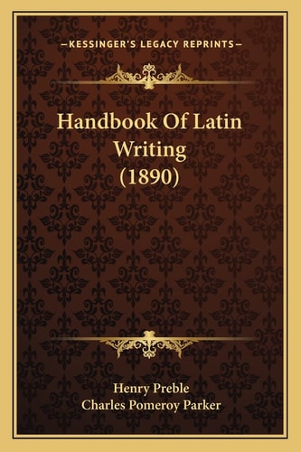 Handbook Of Latin Writing (1890)