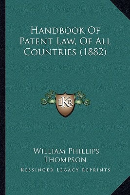 Handbook Of Patent Law, Of All Countries (1882)