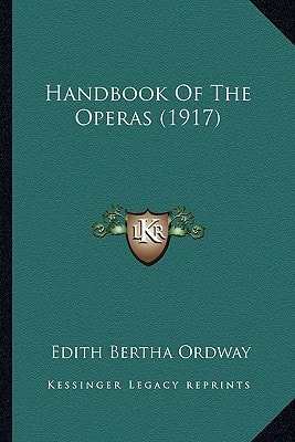 Handbook Of The Operas (1917)