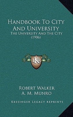 Handbook To City And University: The University And The City (1906)