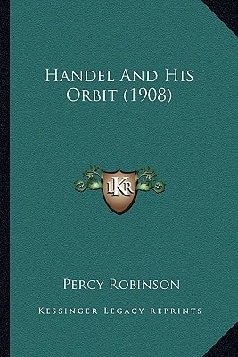Handel And His Orbit (1908)