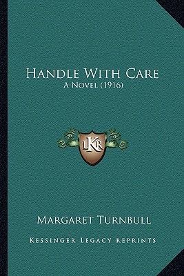Handle With Care: A Novel (1916)
