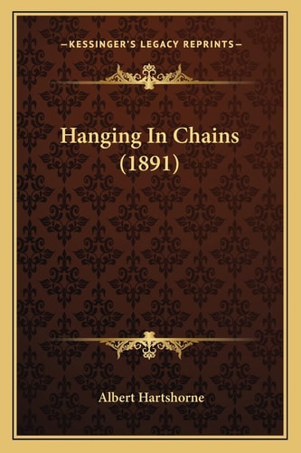 Hanging In Chains (1891)