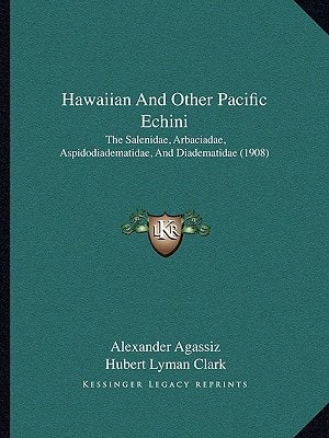 Hawaiian And Other Pacific Echini: The Salenidae, Arbaciadae, Aspidodiadematidae, And Diadematidae (1908)