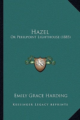 Hazel: Or Perilpoint Lighthouse (1885)