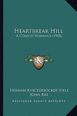 Heartbreak Hill: A Comedy Romance (1908)