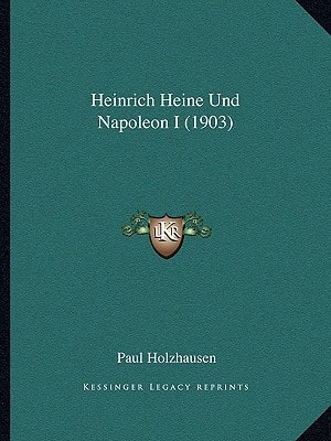 Heinrich Heine Und Napoleon I (1903)