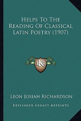 Helps To The Reading Of Classical Latin Poetry (1907)