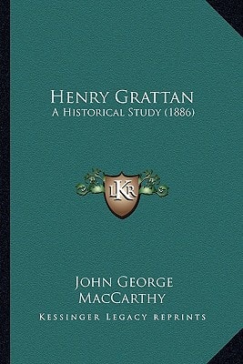 Henry Grattan: A Historical Study (1886)
