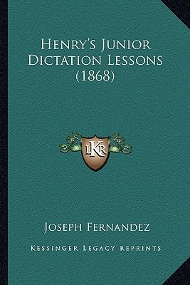 Henry's Junior Dictation Lessons (1868)