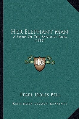 Her Elephant Man: A Story Of The Sawdust Ring (1919)