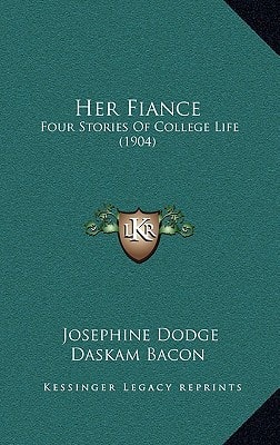 Her Fiance: Four Stories Of College Life (1904)