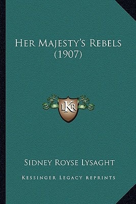 Her Majesty's Rebels (1907)