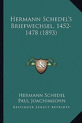 Hermann Schedel's Briefwechsel, 1452-1478 (1893)