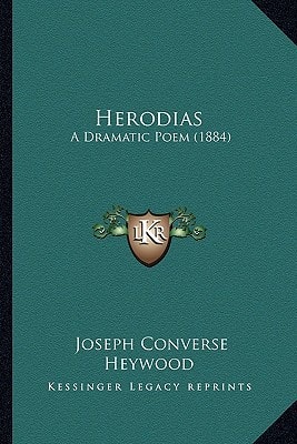 Herodias: A Dramatic Poem (1884)