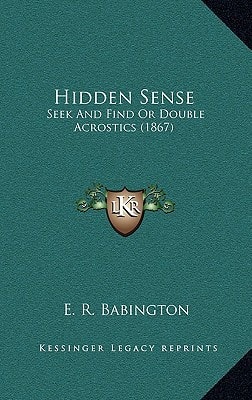 Hidden Sense: Seek And Find Or Double Acrostics (1867)
