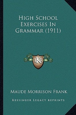 High School Exercises In Grammar (1911)