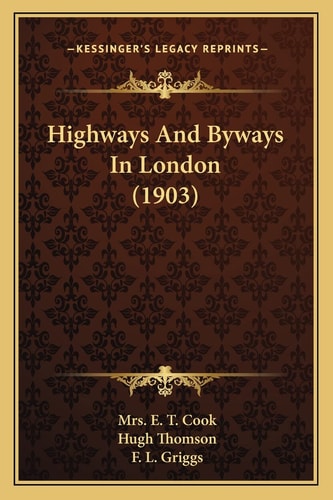 Highways And Byways In London (1903)