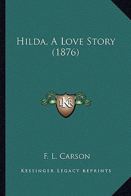 Hilda, A Love Story (1876)