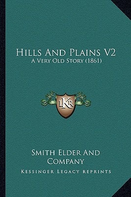 Hills And Plains V2: A Very Old Story (1861)