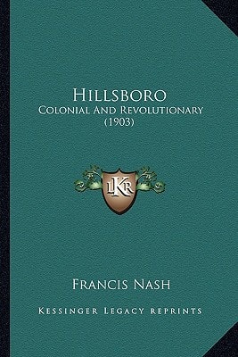 Hillsboro: Colonial And Revolutionary (1903)