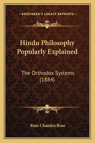 Hindu Philosophy Popularly Explained: The Orthodox Systems (1884)