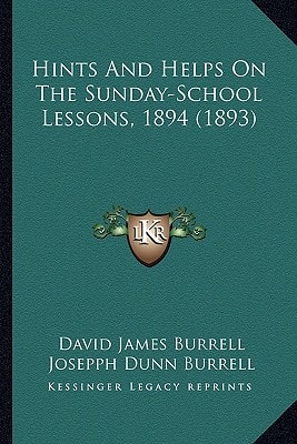 Hints And Helps On The Sunday-School Lessons, 1894 (1893)