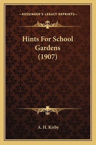 Hints For School Gardens (1907)