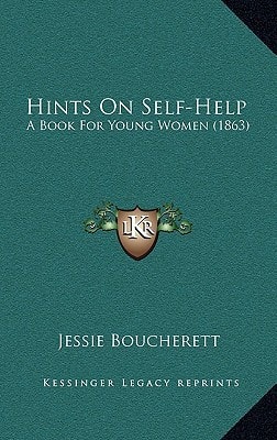 Hints On Self-Help: A Book For Young Women (1863)