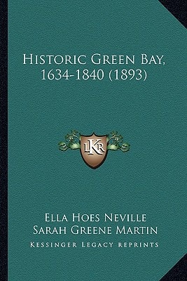 Historic Green Bay, 1634-1840 (1893)