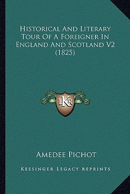 Historical And Literary Tour Of A Foreigner In England And Scotland V2 (1825)
