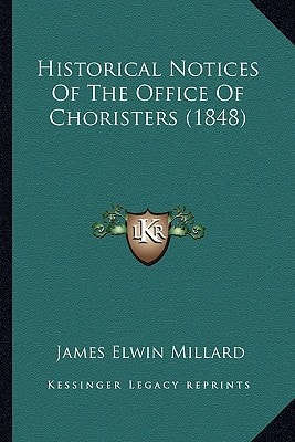 Historical Notices Of The Office Of Choristers (1848)