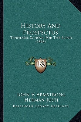 History And Prospectus: Tennessee School For The Blind (1898)