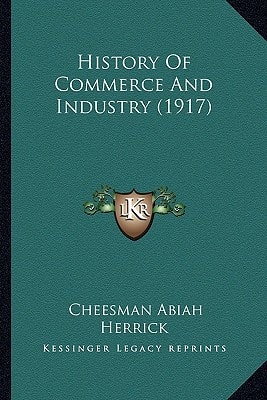 History Of Commerce And Industry (1917)