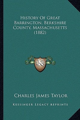 History Of Great Barrington, Berkshire County, Massachusetts (1882)