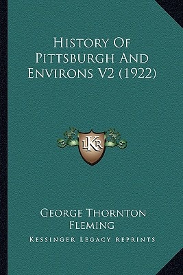 History Of Pittsburgh And Environs V2 (1922)