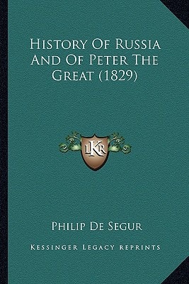 History Of Russia And Of Peter The Great (1829)