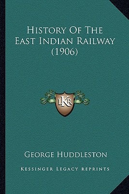 History Of The East Indian Railway (1906)