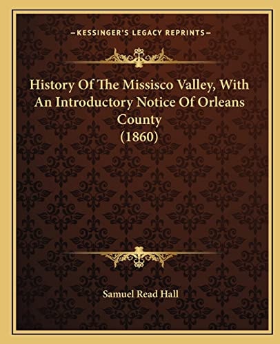History Of The Missisco Valley, With An Introductory Notice Of Orleans County (1860)