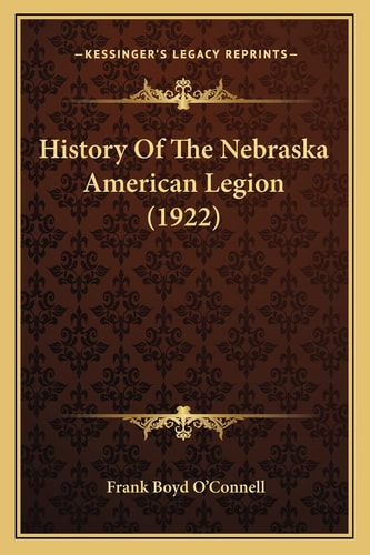 History Of The Nebraska American Legion (1922)