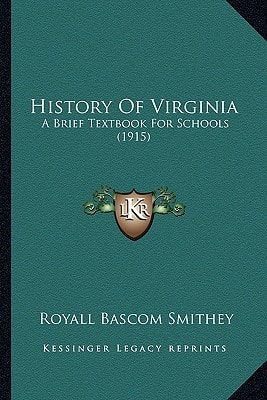 History Of Virginia: A Brief Textbook For Schools (1915)
