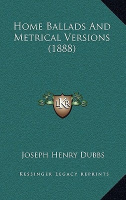Home Ballads And Metrical Versions (1888)
