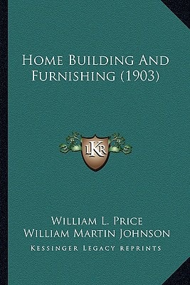 Home Building And Furnishing (1903)