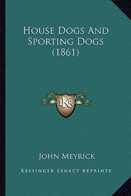 House Dogs And Sporting Dogs (1861)