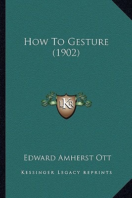 How To Gesture (1902)